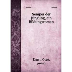    Ein Bildungsroman (German Edition) Otto Ernst Schmidt Books
