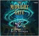 Midnight Gate, the (Lib)(CD) Helen Stringer