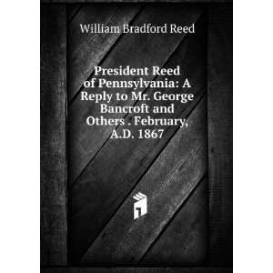   Others . February, A.D. 1867 William Bradford Reed  Books