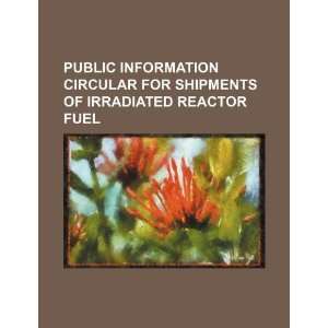   of irradiated reactor fuel (9781234152734) U.S. Government Books