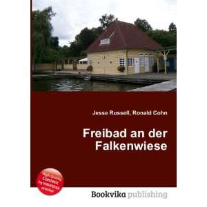    Freibad an der Falkenwiese Ronald Cohn Jesse Russell Books