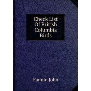   of British Columbia birds (9781176254084) Fannin John Books