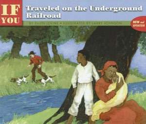   If You Traveled on the Underground Railroad by Ellen 