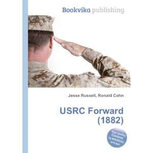  USRC Forward (1882) Ronald Cohn Jesse Russell Books