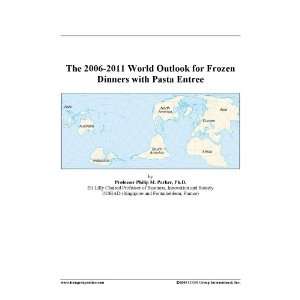  The 2006 2011 World Outlook for Frozen Dinners with Pasta 