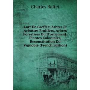   , Reconstitution Du Vignoble (French Edition) Charles Baltet Books