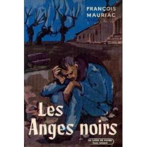 Les anges noirs Mauriac François Books