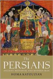 The Persians Ancient, Mediaeval and Modern Iran, (0300169329), Homa 