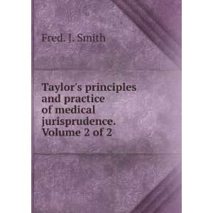   of medical jurisprudence. Volume 2 of 2 Fred. J. Smith Books