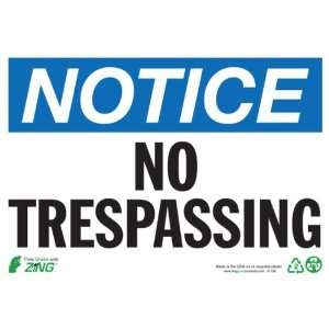 Zing Eco Safety Sign, Header NOTICE, NO TRESPASSING, 10 Width x 7 