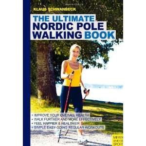  Ultimate Nordic Pole Walking Book [Paperback] Klaus 