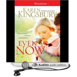   Even Now (Audible Audio Edition) Karen Kingsbury, Kathy Garver Books