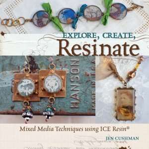   , Create, Resinate Mixed Media Techniques Using ICE Resin® Books