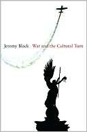 War and the Cultural Turn Jeremy Black