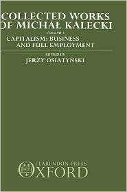 Collected Works of Michal Kalecki   Capitalism Business Cycles and 
