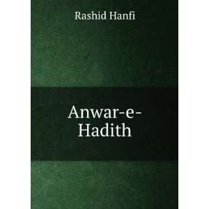 Anwar e Hadith Rashid Hanfi  Books