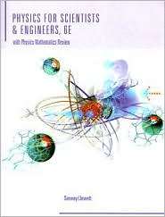 Physics for Scientists and Engineers, (0495142425), Raymond A. Serway 