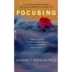  Focusing [Mass Market Paperback] Eugene T. Gendlin Books