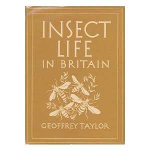  Insect Life In Britain GEOFFREY TAYLOR Books