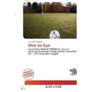  Shin Se Gye (9786200658807) Gerd Numitor Books