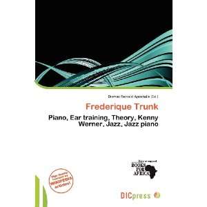  Frederique Trunk (9786200750389) Dismas Reinald Apostolis Books