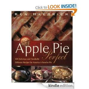 Apple Pie Perfect 100 Delicious and Decidedly Different Recipes for 