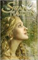   The Swan Maiden by Jules Watson, Random House 
