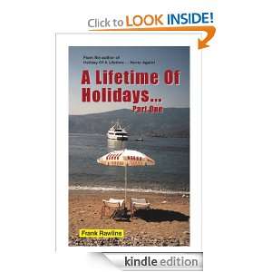 Lifetime Of Holidays  Part One Frank Rawlins  Kindle 