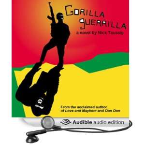    Guerilla Gorilla (Audible Audio Edition) Nick Taussig Books