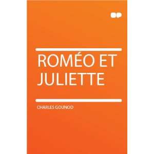  Roméo Et Juliette Charles Gounod Books