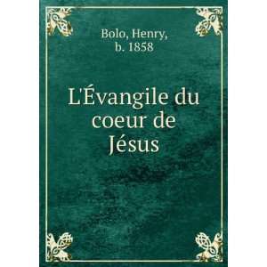  LÃ?vangile du coeur de JÃ©sus Henry, b. 1858 Bolo 