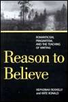Reason to Believe Romanticism, Pragmatism, and the Teaching of 