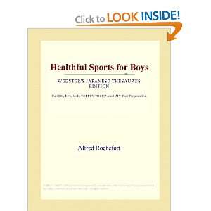  Healthful Sports for Boys (Websters Japanese Thesaurus 
