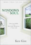   Windows of the Soul by Ken Gire, Zondervan  NOOK 