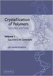 Crystallization of Polymers, Volume 1 Equilibrium Concepts 