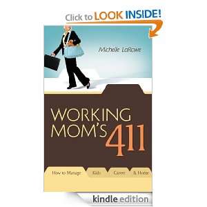 Working Moms 411 How To Manage Kids, Career and Home Michelle 