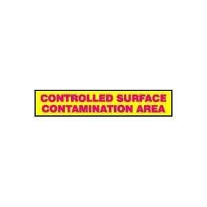   CONTROLLED SURFACE CONTAMINATION AREA 1.5X8 Sign