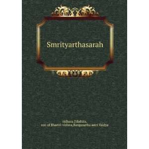   son of Bhartri vishnu,Ranganatha astri Vaidya ridhara Dikshita Books