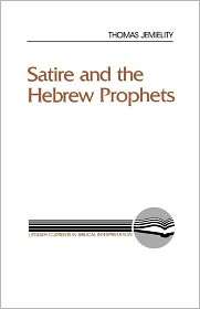 Satire And The Hebrew Prophets, (066425229X), Thomas Jemielity 