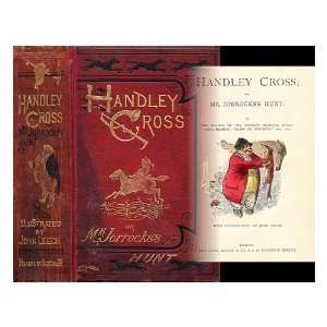   Handley Cross; or Mr. Jorrockss Hunt John (Illustrator) Leech Books