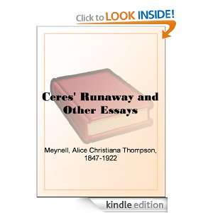 Ceres Runaway and Other Essays Alice Christiana Thompson Meynell 