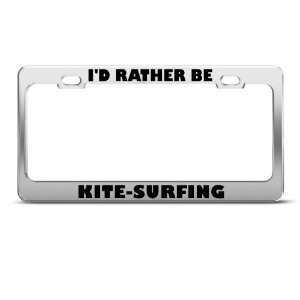 Rather Be Kite Surfing Sport license plate frame Stainless Metal 