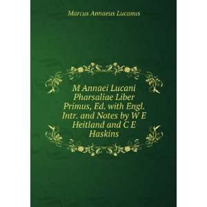   Heitland and C E Haskins Marcus Annaeus Lucanus  Books