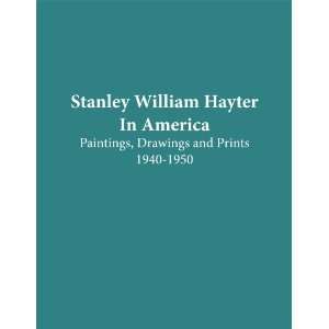  Stanley William Hayter in America Paintings, Drawings and 