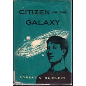   of the Galaxy Robert, Illustrated by Cover Art Heinlein Books