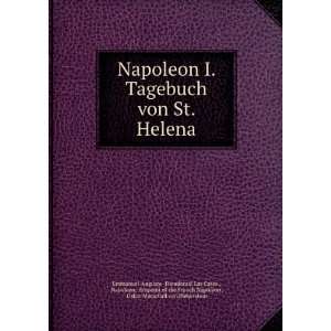  Napoleon I. Tagebuch von St. Helena Napoleon, Emperor of 