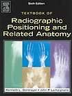 textbook of radiographic positioning and related anatom 
