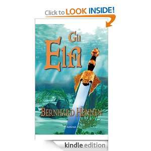 Gli elfi (Fantasy) (Italian Edition) Bernhard Hennen, L. Rotunno, C 