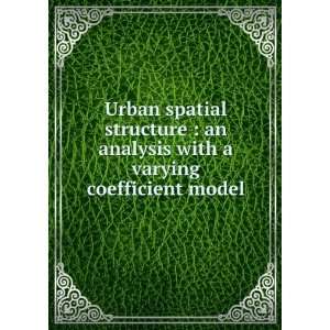  Urban spatial structure  an analysis with a varying 