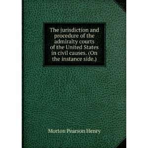   in civil causes. (On the instance side.) Morton Pearson Henry Books